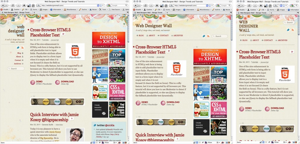 Web Designer Wall, a website that covers web design ideas, trends, and tutorials is designed to be responsive. As the browser window shrinks the site is rearranged to maintain the best presentation across all devices and screen resolutions.