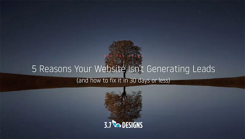 5 reasons your website isn't generating leads